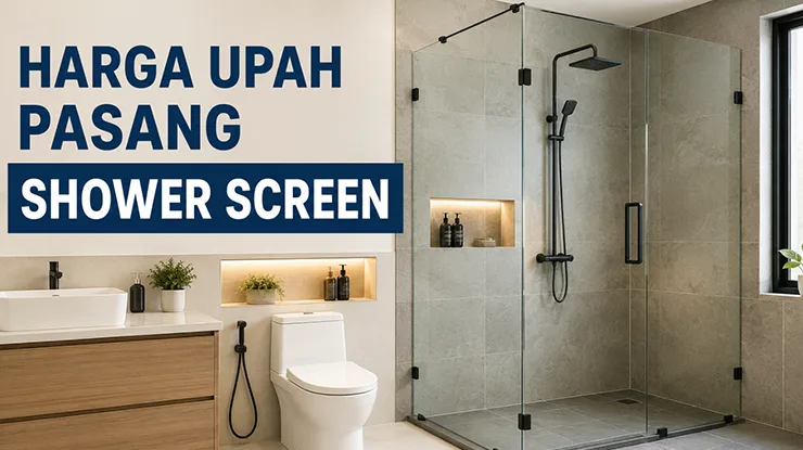 Harga Upah Pasang Shower Screen