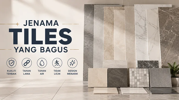 Jenama Tiles yang Bagus